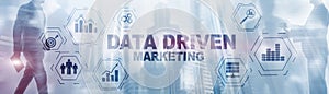 Data driven marketing concept on abstrack toned image.