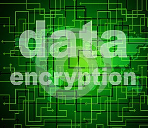 Data Encryption Indicates Protected Password And Cipher