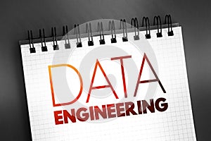 Data engineering - software engineering approach to designing and developing information systems, text concept on notepad