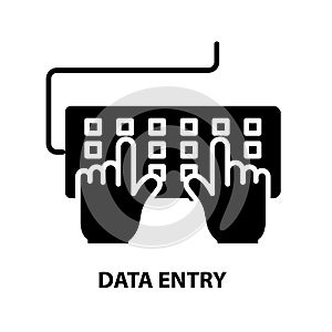 data entry icon, black  sign with  strokes, concept illustration
