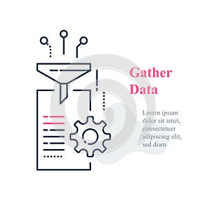 Data gathering and processing concept, collect and filter information