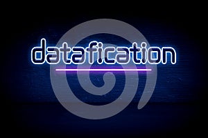 Datafication - blue neon announcement signboard