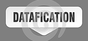 datafication sticker. datafication sign isolated on gray background