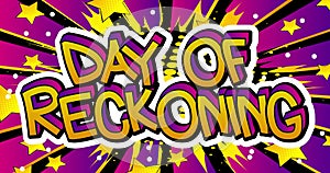 Day of Reckoning. Comic book word text moving back and forth
