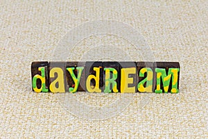 Daydream believer dream on carefree imagination photo