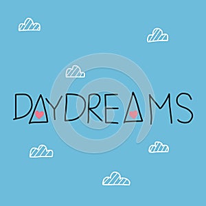 Daydreams word on cute blue sky and cloud illustration photo