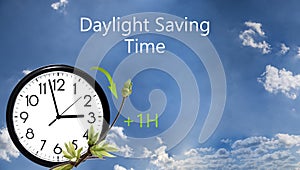 Daylight Saving Time DST. Blue sky with white clouds and clock. Turn time forward +1h