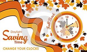 Daylight Saving Time Ends Background. Change your clocks message. Fall back. With leaf and clocks icon. Premium and luxury vector