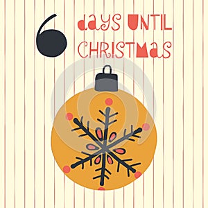 6 Days until Christmas vector illustration. Christmas countdown six days til Santa. Vintage style. Hand drawn ornament. Holiday photo