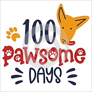 100 Days Of School. Vector illustration with funny phrase. Hand drawn inspirational quote about dogs. Lettering for