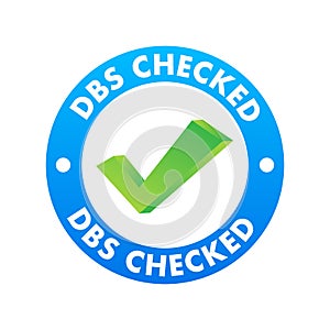 DBS Checked sign. Disclosure and Barring Service. Vector stock illustration.