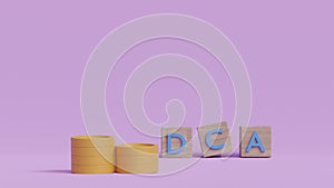 DCA word on a wooden cube on coins in idea Dollar Cost Averaging investment strategy, Saving stock or savings 3D rendering