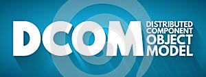 DCOM - Distributed Component Object Model acronym, technology concept background