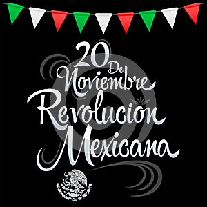 20 de Noviembre Revolucion Mexicana,  November 20 Mexican Revolution Spanish text. photo