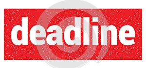 deadline text written on red stamp sign