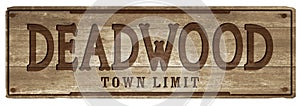 Deadwood South Dakota Town Limit Sign