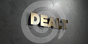 Dealt - Gold sign mounted on glossy marble wall - 3D rendered royalty free stock illustration