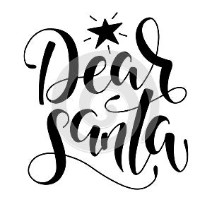 Dear Santa, black text with Christmas star isolated on white background. Vector stock illustration.