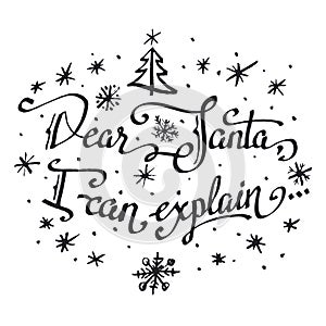 Dear Santa, I can explain. Hand-lettering quote