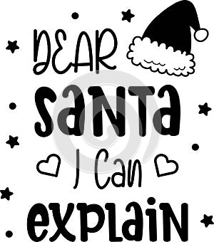 Dear Santa I Can Explain lettering and quote illustration