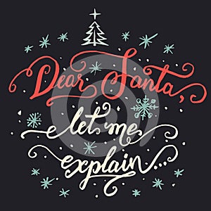 Dear Santa, let me explain. Christmas calligraphy photo