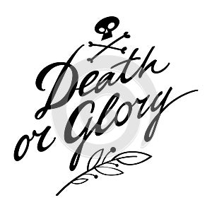 Death or Glory