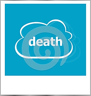 Death word business concept, photo frame isolated on white
