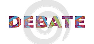 Debate Concept Retro Colorful Word Art Illustration