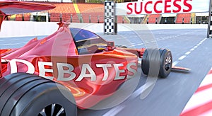 Debates and success - pictured as word Debates and a f1 car, to symbolize that Debates can help achieving success and prosperity