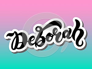 Deborah. Woman`s name. Hand drawn lettering