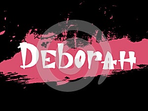 Deborah. Woman`s name. Hand drawn lettering