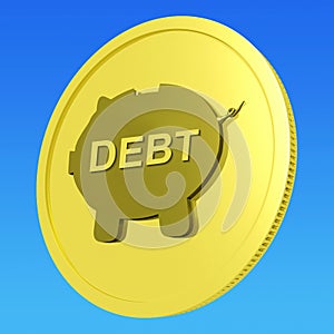 Debt Coin Means Money Borrowed And Owed