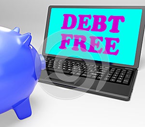 Debt Free Laptop Shows No Debts And Financial