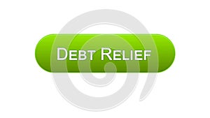 Debt relief web interface button green color, credit counseling, business