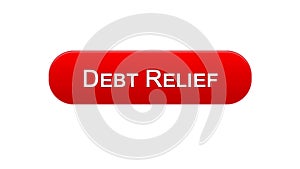 Debt relief web interface button red color, credit counseling, business support