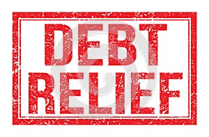 DEBT RELIEF, words on red rectangle stamp sign