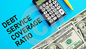 Debt service coverage ratio DSCR as financial and business concept