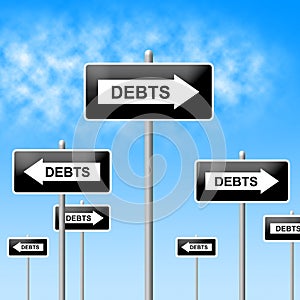 Debts Sign Shows Financial Obligation And Finance photo