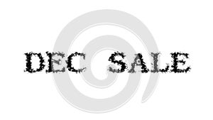 Dec Sale smoke text effect white isolated background