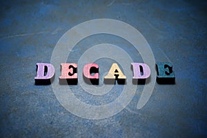 Decade word view photo
