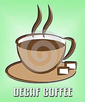 Decaf Coffee Showing Restaurant Cafeteria And Drinks