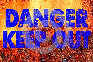 Decayed danger keep out sign