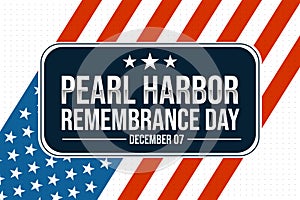 December 07 is observed as Pearl Harbor Rememberance Day in the United States of America, patriotic background