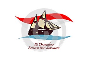 December 13, Happy Nusantara Day. Hari Nusantara  Indonesian Archipelago Day