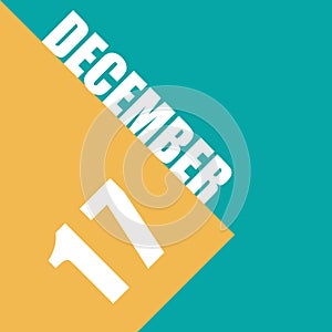 december 17th. Day 17 of month,illustration of date inscription on orange and blue background winter month, day of the