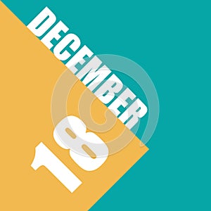december 18th. Day 18 of month,illustration of date inscription on orange and blue background winter month, day of the
