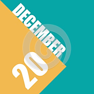 december 20th. Day 20 of month,illustration of date inscription on orange and blue background winter month, day of the