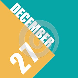 december 27th. Day 27 of month,illustration of date inscription on orange and blue background winter month, day of the