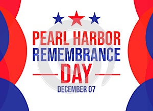 December 7 is Observed as Day of Pearl Harbor Rememberance tragedy in America, background design with shapes and typography