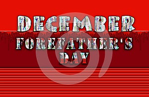 December month , Forefather's Day, Text Effect on red Background photo
